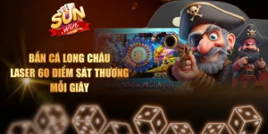 Bắn Cá Long Châu - Laser 60 Điểm Sát Thương Mỗi Giây
