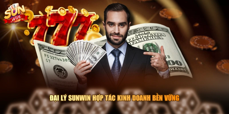 Đại lý SUNWIN hợp tác kinh doanh bền vững