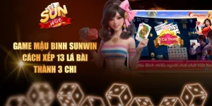 Game Mậu Binh SUNWIN - Cách Xếp 13 Lá Bài Thành 3 Chi