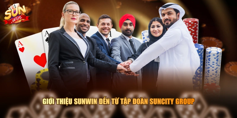 Giới thiệu SUNWIN đến từ tập đoàn Suncity Group