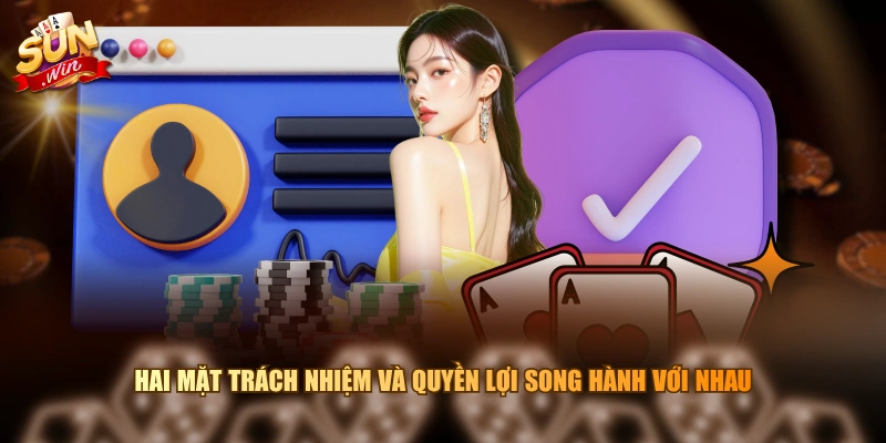 Hai mặt trách nhiệm và quyền lợi song hành với nhau