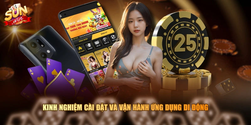 Kinh nghiệm cài đặt và vận hành ứng dụng di động