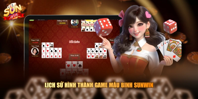 Lịch sử hình thành game mậu binh SUNWIN