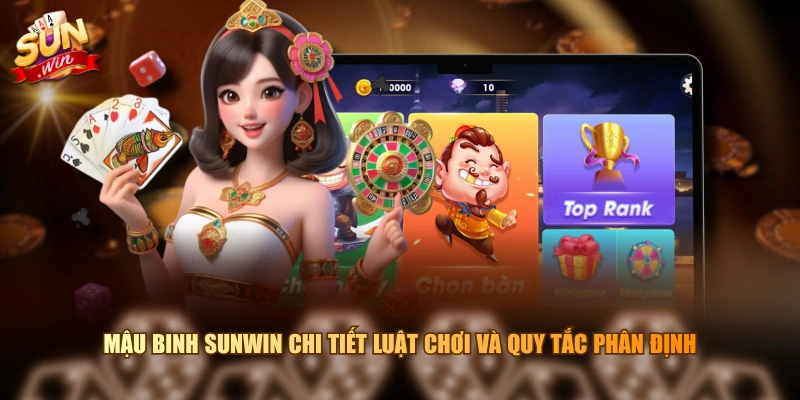 Mậu binh SUNWIN chi tiết luật chơi và quy tắc phân định