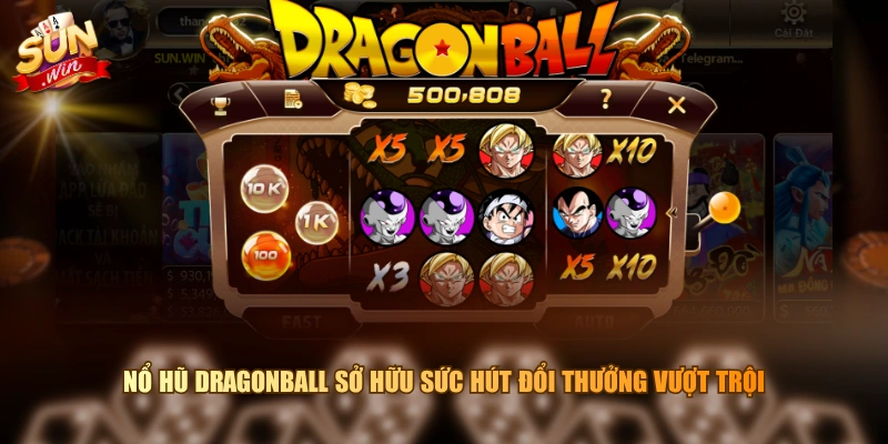 Nổ hũ Dragonball sở hữu sức hút đổi thưởng vượt trội