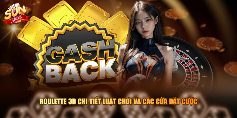 Roulette 3D chi tiết luật chơi và các cửa đặt cược