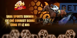 Saba Sports SUNWIN - Cơ Chế Correct Score Cùng Tỷ Lệ X85