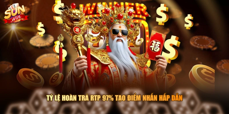 Tỷ lệ hoàn trả RTP 97% tạo điểm nhấn hấp dẫn